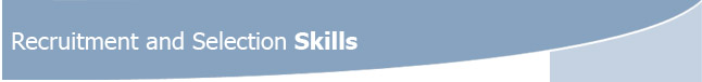 Recruitment and Selection Skills