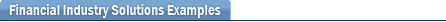 Financial Industry Solutions Examples Financial Industry Solutions Examples